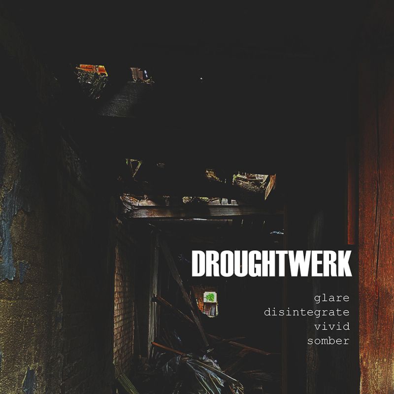 Droughtwerk - Glare